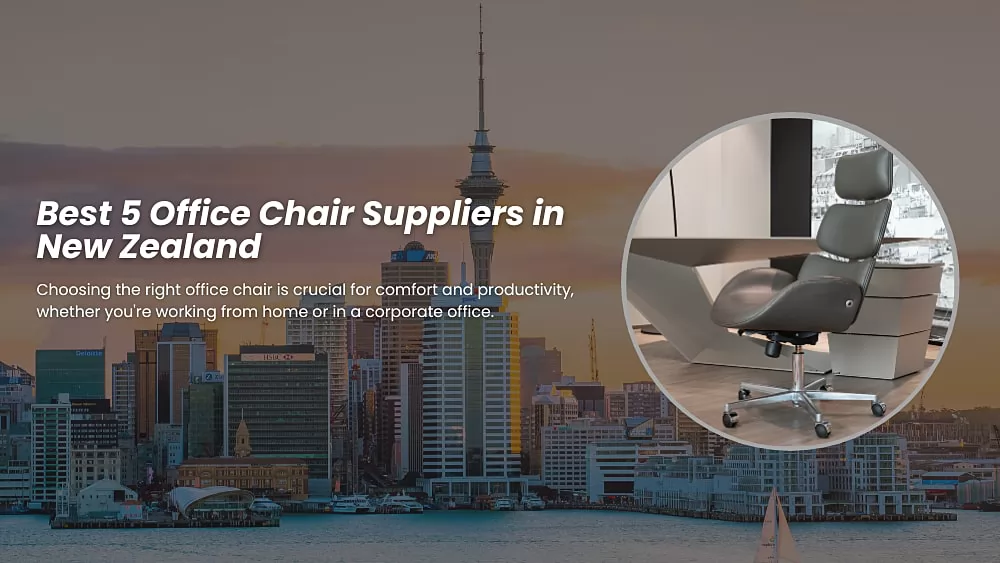 Best 5 Office Chair Suppliers in New Zealand 